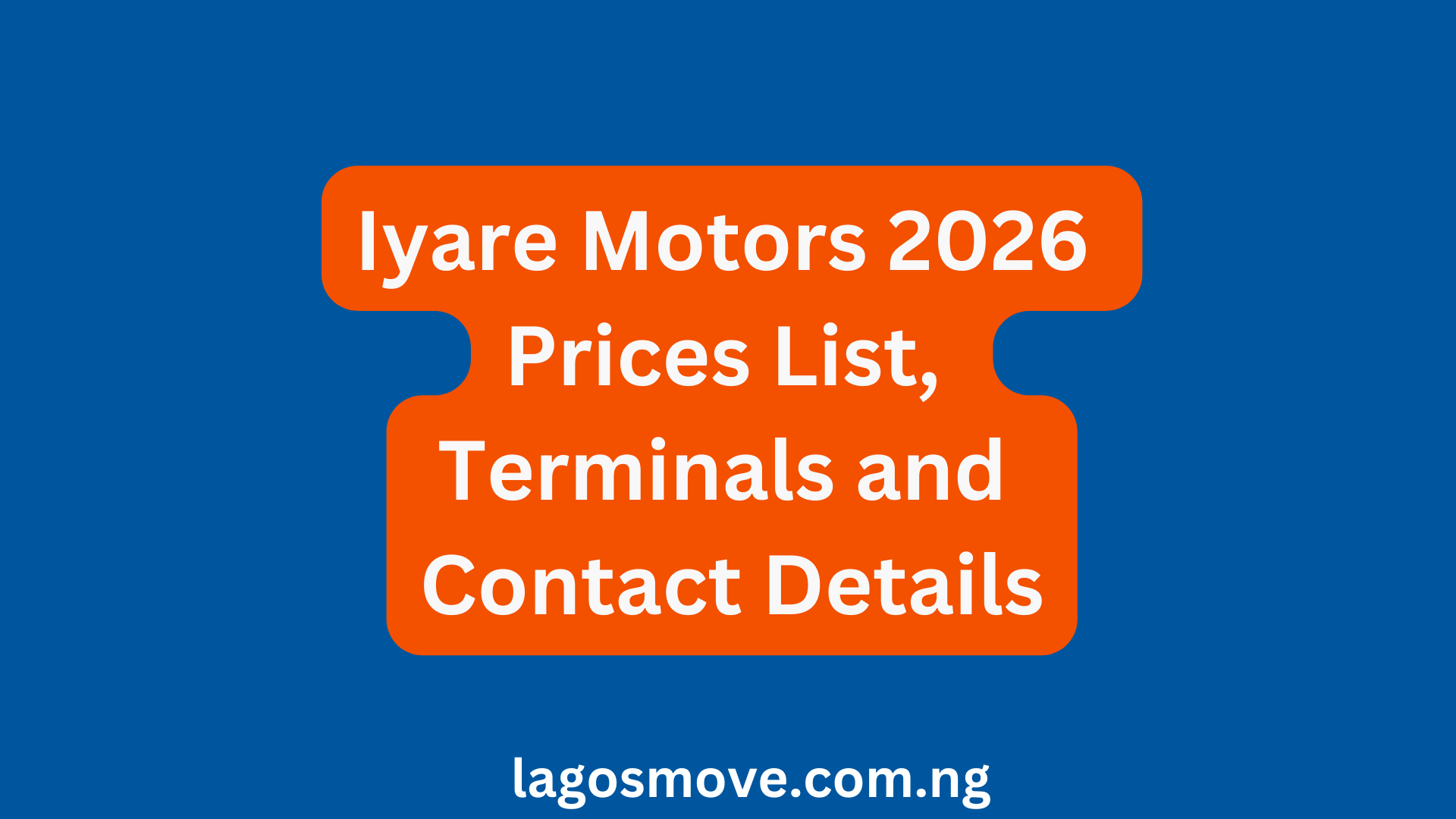 Iyare Motors 2026 Prices List, Terminals and Contact Details