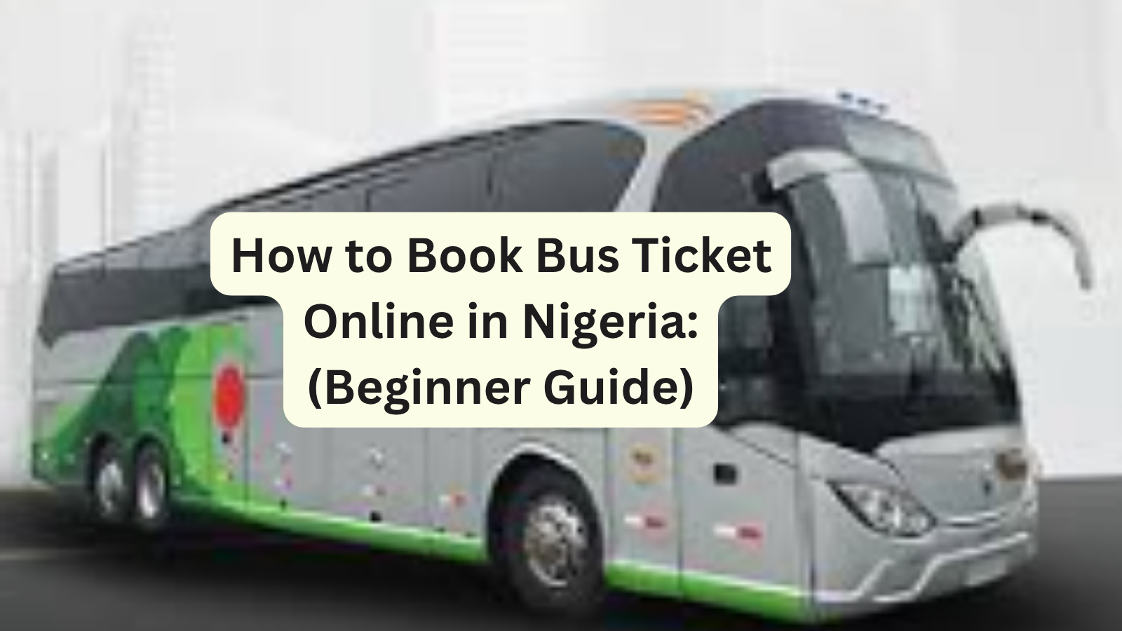 How to Book Bus Ticket Online in Nigeria (Beginner Guide)