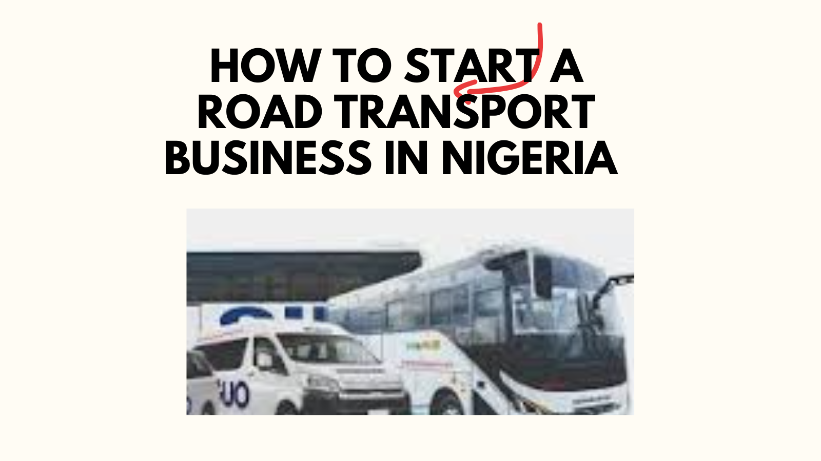How to Start a Road Transport Business in Nigeria