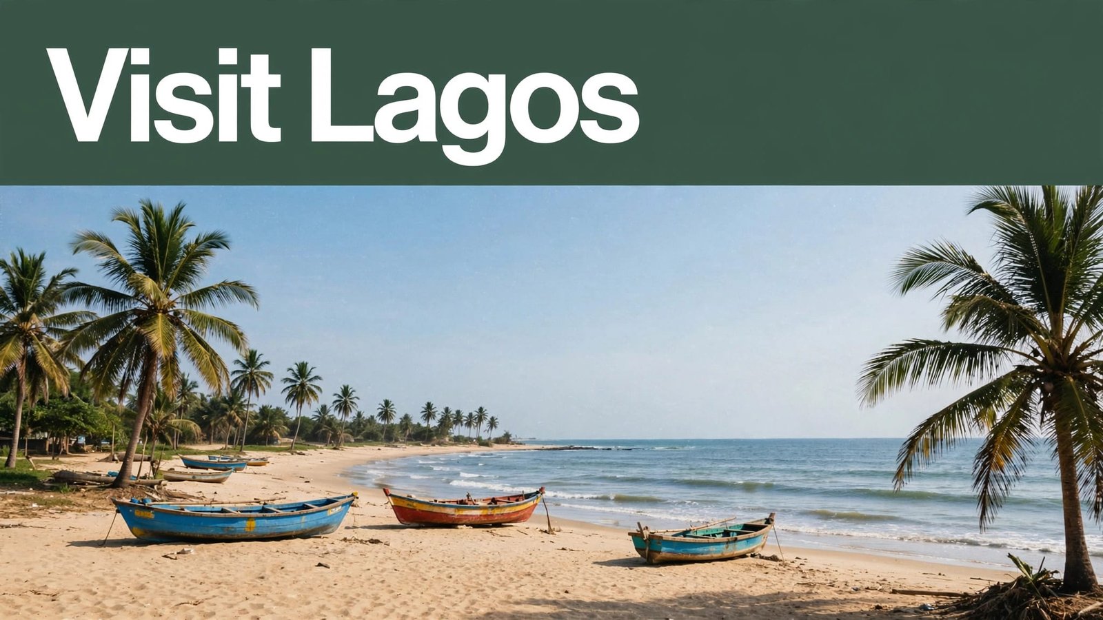 A “Visit Lagos” banner above a sunny beach with palm trees, waves, and fishing boats.