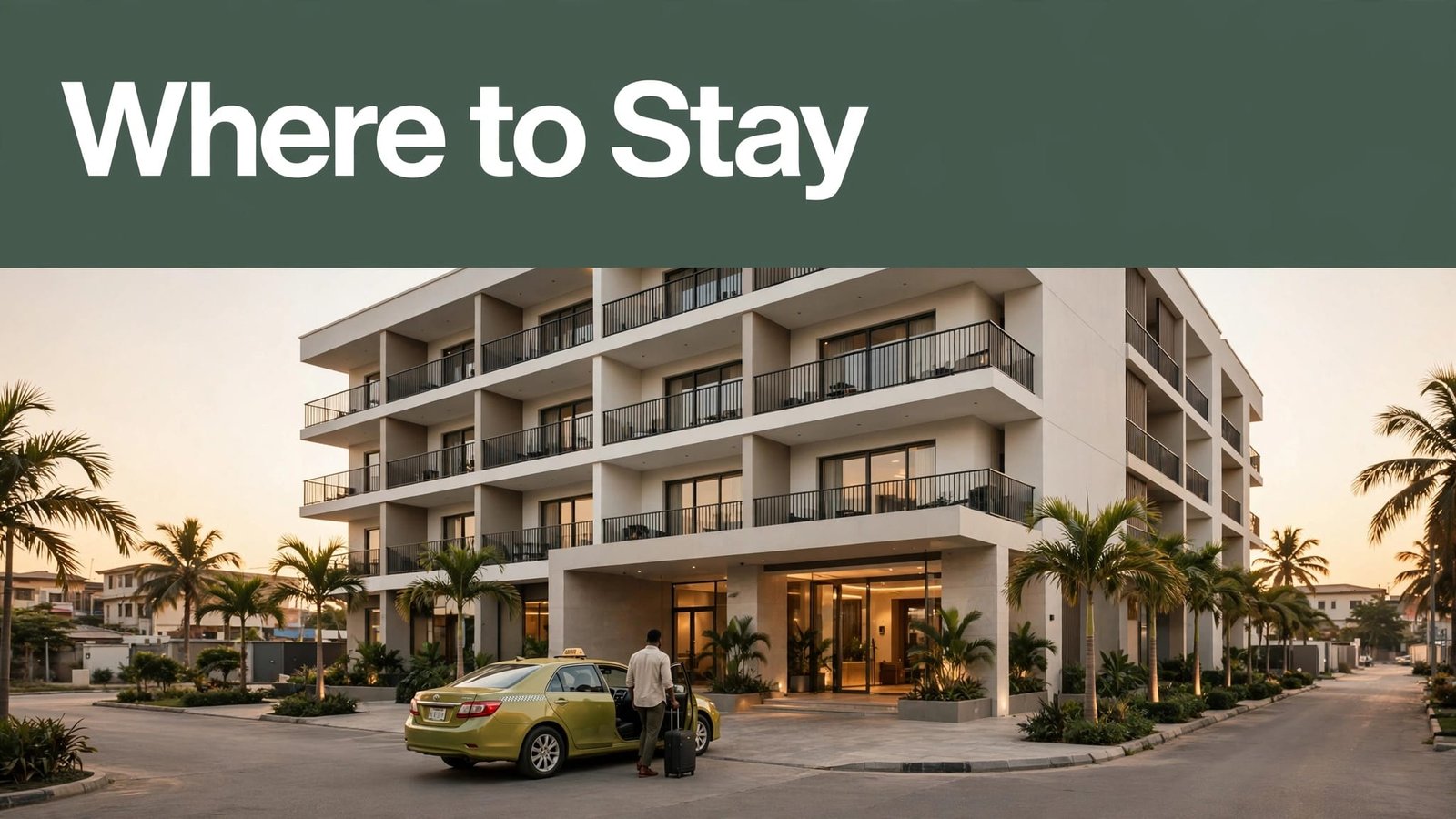 A taxi drops off a guest at a palm-lined hotel entrance beneath a โWhere to Stayโ headline.