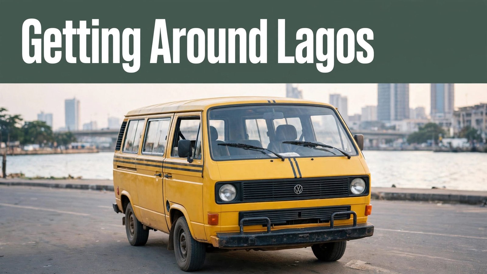 A yellow Lagos minibus on a sunny street with the lagoon and skyline behind it.