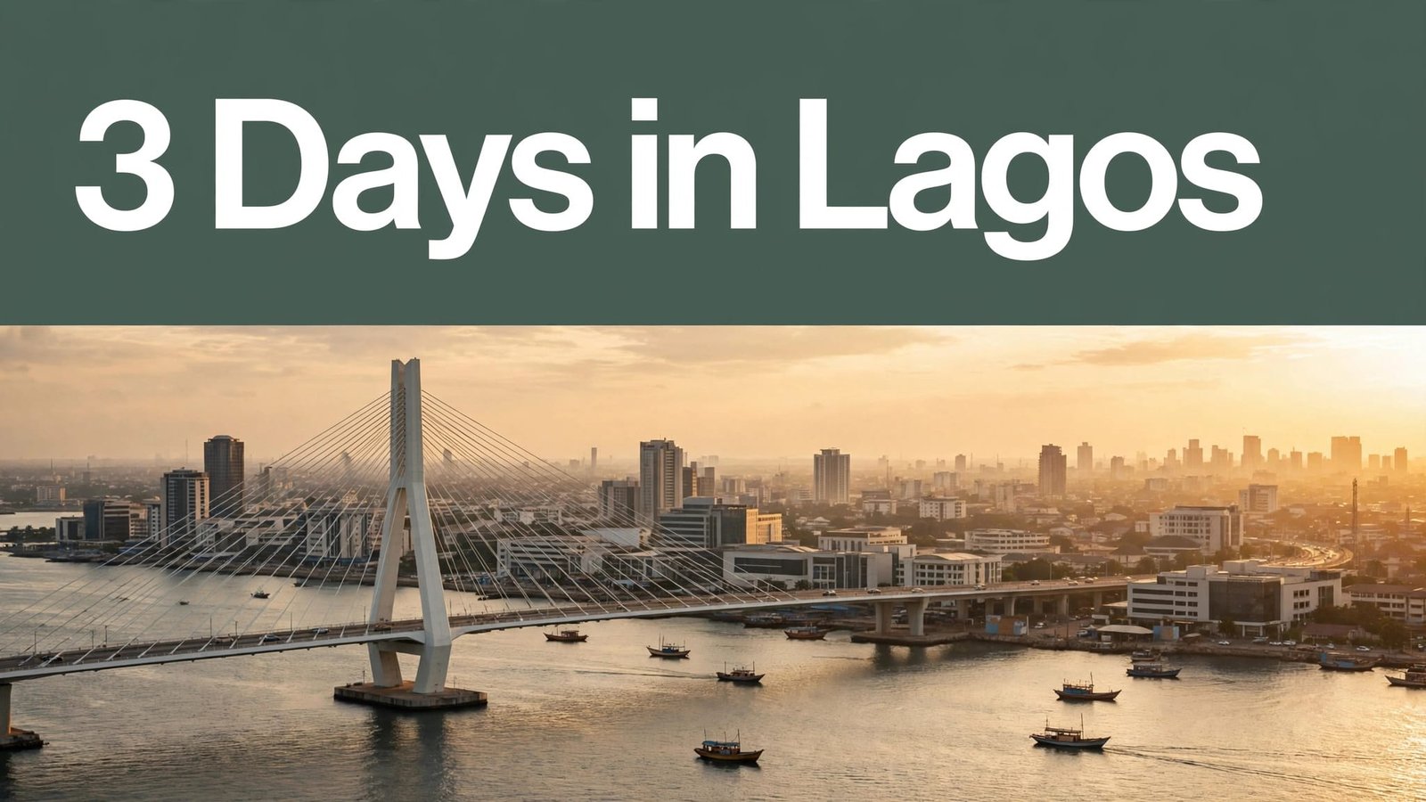 Lagos Island skyline and bridge cables above calm water, with boats and a green headline banner.