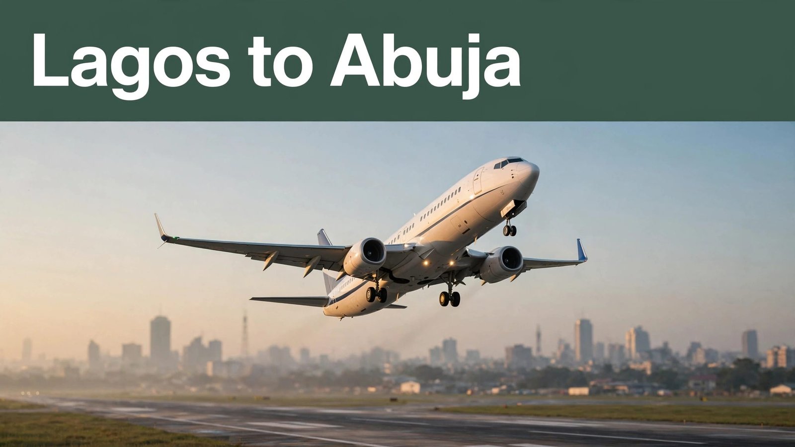 Airliner taking off above a runway with the Lagos skyline and a Lagos to Abuja banner.
