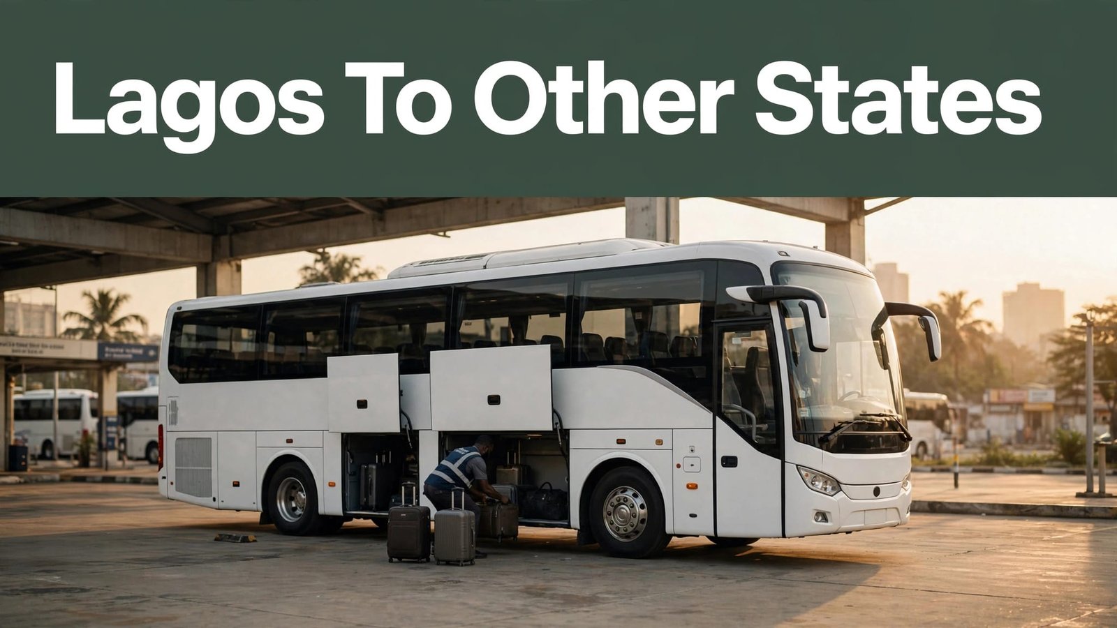 White coach at a Lagos terminal with luggage being loaded.